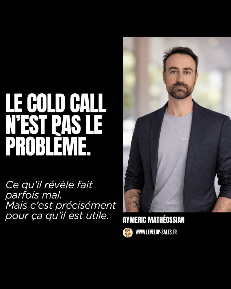 Le cold call n’est pas le problème